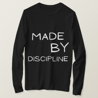 Camiseta Made by Discipline Motivational Text DesignT-Shirt
