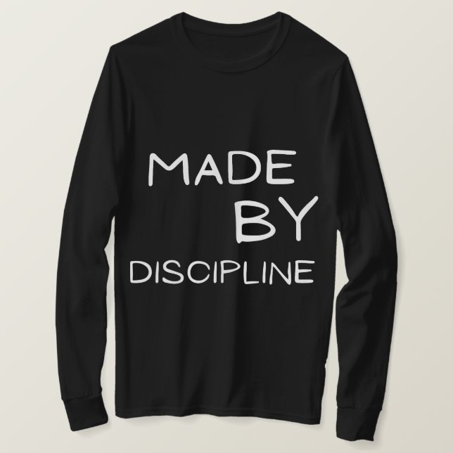 Camiseta Made by Discipline Motivational Text DesignT-Shirt (Frente do Design)