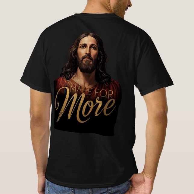 Camiseta Made for More Jesus Gold Font Christian (Verso)