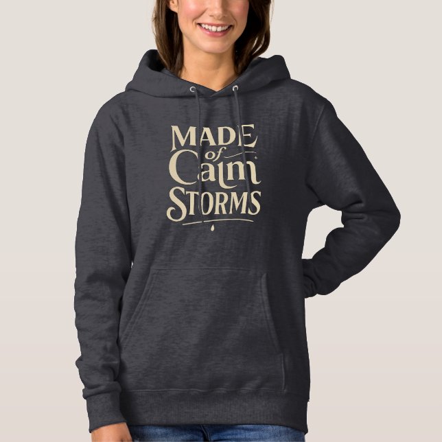 Camiseta Made of calm storms  (Frente)