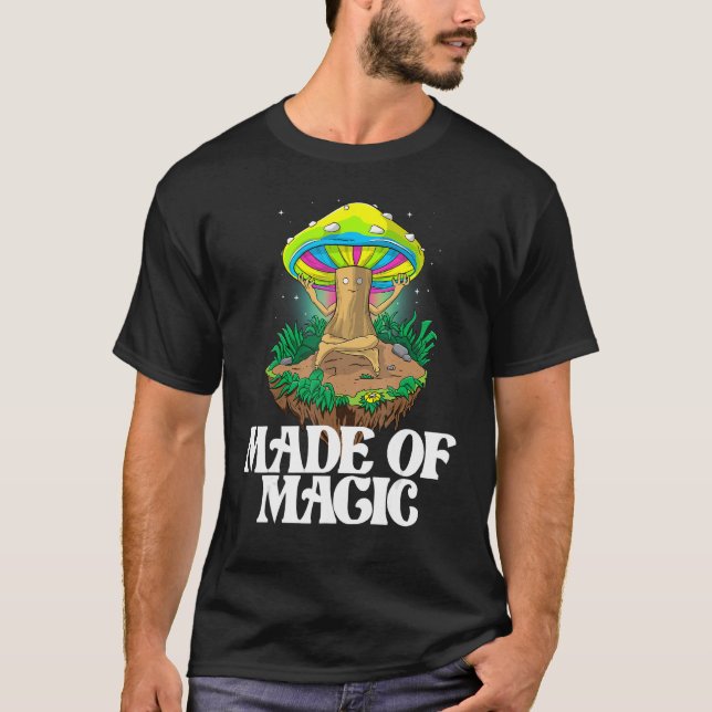 Camiseta Made Of Mushroom   Women Magic Psilocybin Mushroom (Frente)