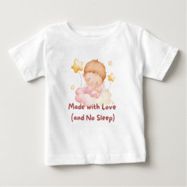 Camiseta 👶 "Made with Love (and No Sleep)" 💕