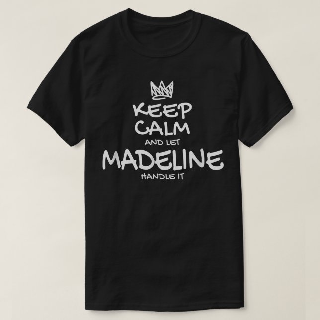 Camiseta Madeline Keep Calm Personale Name Sarcastic Fri (Frente do Design)