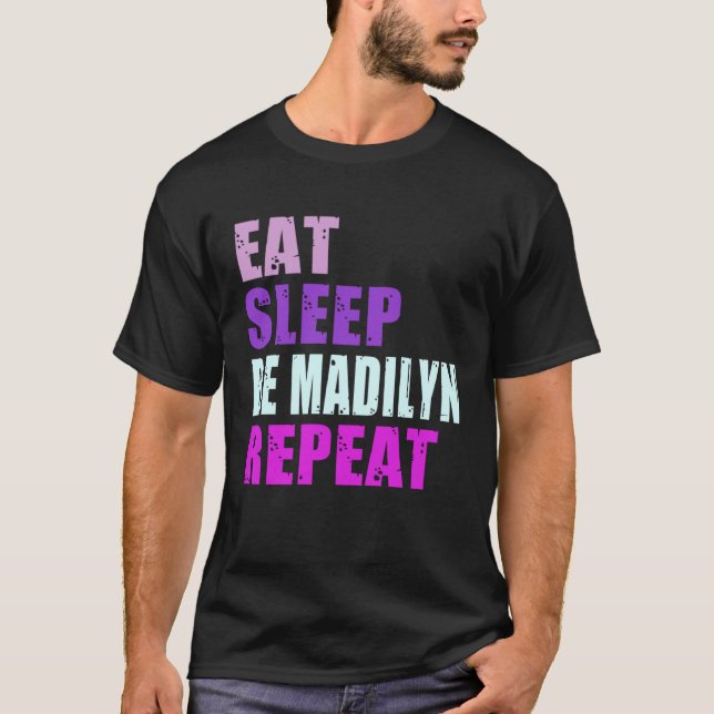 Camiseta Madilyn Eat Sleep Be Repeat Madilyn (Frente)