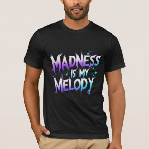 Camiseta Madness É Minha Melodia