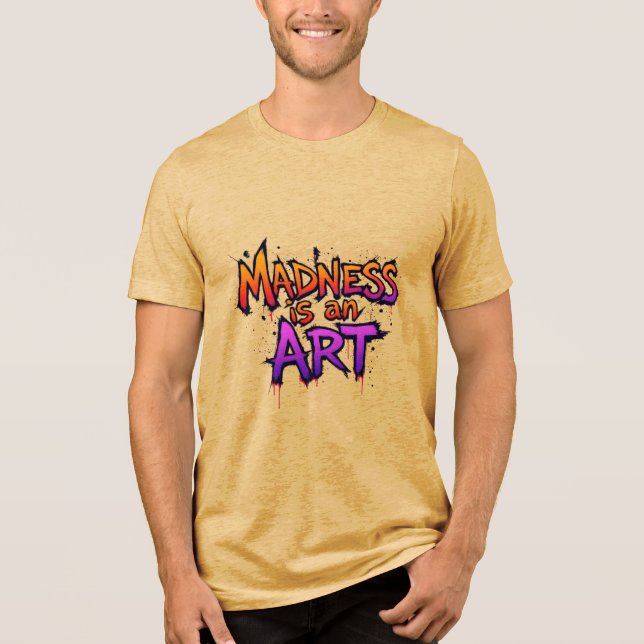 Camiseta Madness é uma Arte (Frente)