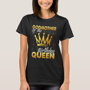 Camiseta Madrinha da Rainha de Aniversário Mulheres Filhas