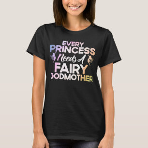 Camiseta Madrinha Toda Princesa Precisa De Uma Madrinha Fad