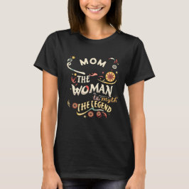 Camiseta Mãe A Mulher O Mito A Lenda Personalizada