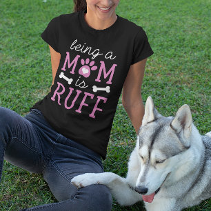 Camiseta Mãe A Vida É Ruff