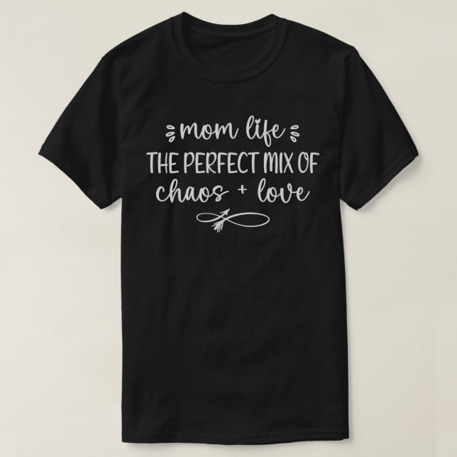 Camiseta Mãe A Vida É Uma Mi Perfeita De Caos E Mães De Amo (Frente do Design)