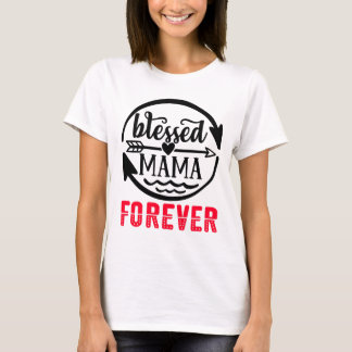 Camiseta Mãe abençoada para sempre