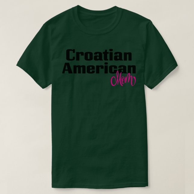 Camiseta Mãe Americana Croata (Frente do Design)