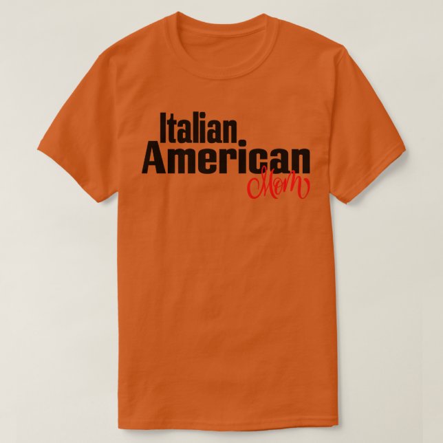 Camiseta Mãe Americana Italiana 1 (Frente do Design)