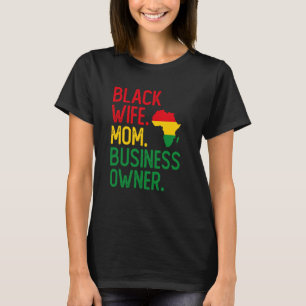 Camiseta Mãe americana negra mulher negra é dono de negócio