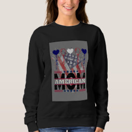 Camiseta Mãe Americana Sweatshirt - Bandeira Patriótica dos