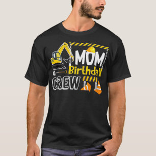 Camiseta Mãe Aniversário da Construção da Tripulação é Pres