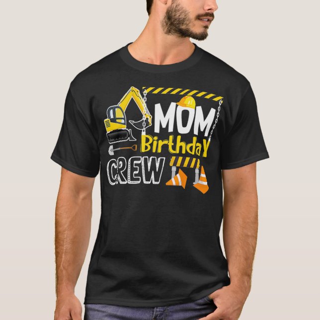 Camiseta Mãe Aniversário da Construção da Tripulação é Pres (Frente)