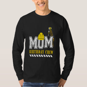 Camiseta Mãe, Aniversário, Festa de aniversário de Construç
