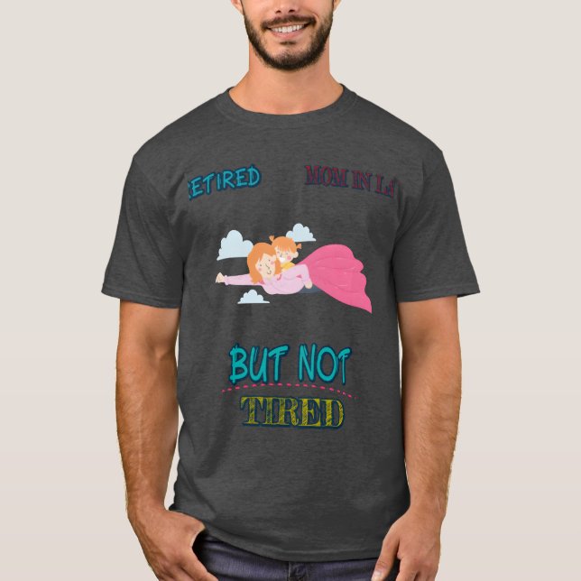 Camiseta Mãe Aposentada Na Lei Mas Notificada Novidade Engr (Frente)