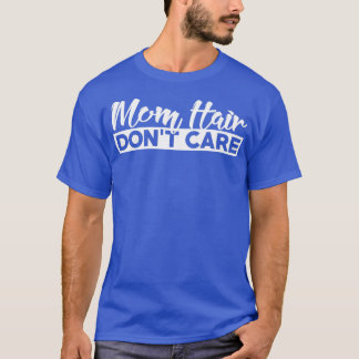 Camiseta Mãe Cabelo Não Se Importa