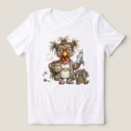 Camiseta Mãe Cansada Frango Engraçado Cabelo Desgrenhado Vi