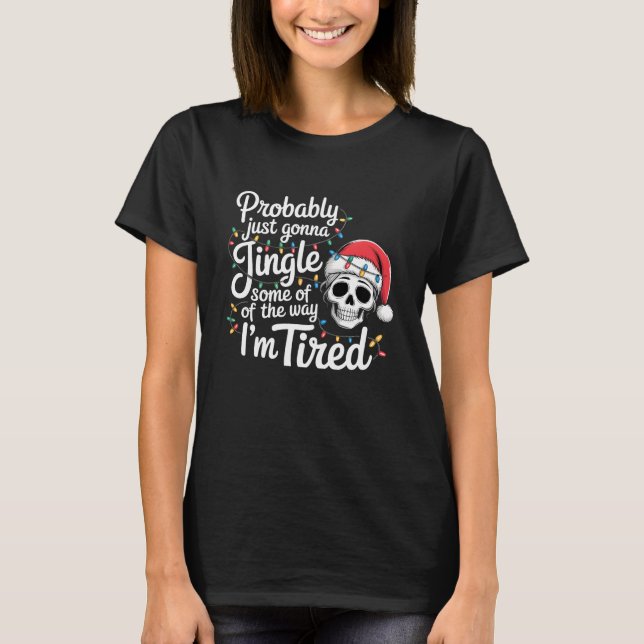Camiseta Mãe Cansada Jingle Funny Natal Caveira Mulheres (Frente)