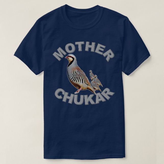Camiseta Mãe Chukar Engraçado Jogo de Upland Caça  (Frente do Design)