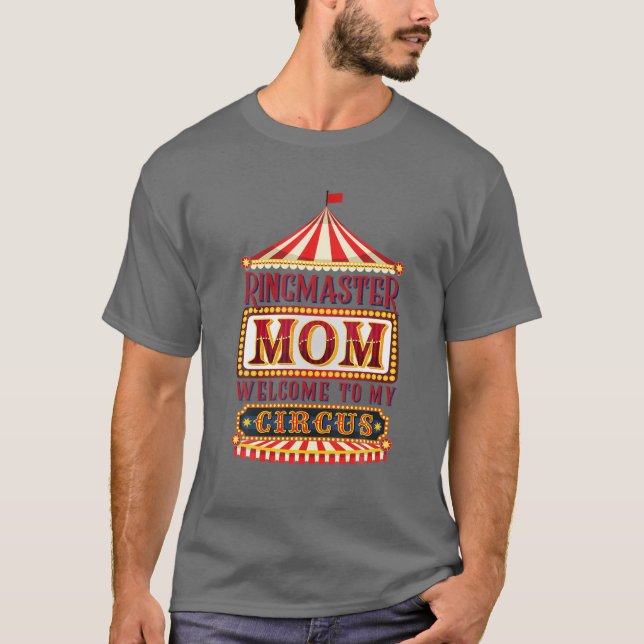 Camiseta Mãe Circus Ringmaster Bem-Vindo Às Minhas Mulheres (Frente)