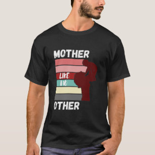 Camiseta Mãe Como Nenhum Outro T-