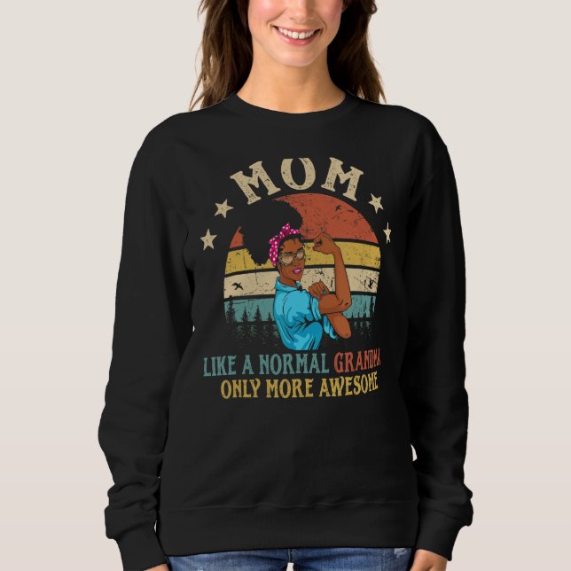 Camiseta Mãe Como Uma Avó Normal Só Mais Mulheres Incríveis (Frente)