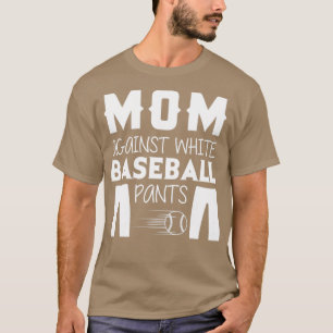 Camiseta Mãe contra calças brancas de beisebol