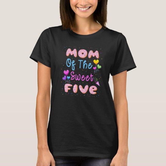 Camiseta Mãe Da Doce Festa de aniversário De Cinco 5 (Frente)