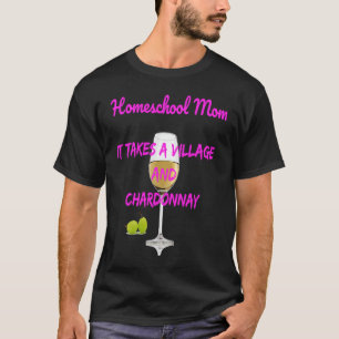 Camiseta Mãe da escola doméstica, leva uma vila+Chardonnay