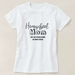 Camiseta Mãe da escola doméstica... Que mãe normal.