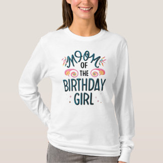Camiseta Mãe da garota de aniversário