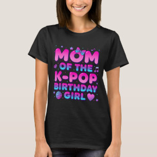 Camiseta Mãe da garota do k pop aniversariante amantes de m