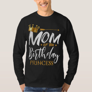 Camiseta Mãe Da Mamãe De Aniversário Princesa Engraçada