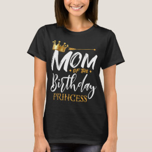 Camiseta Mãe Da Mamãe De Aniversário Princesa Engraçada