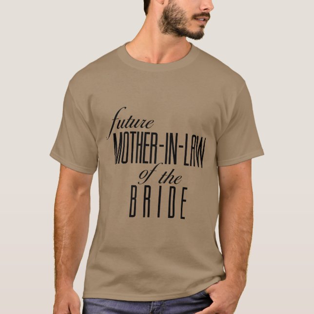 Camiseta Mãe da Noiva do Futuro da Lei (Frente)