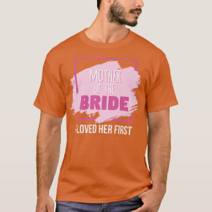 Camiseta Mãe da Noiva Eu a Amo Primeiro