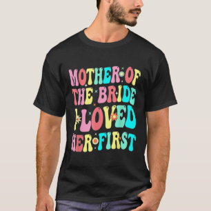 Camiseta Mãe Da Noiva, Eu Amava O Seu Primeiro Chão Engraça