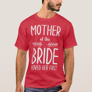 Camiseta Mãe da Noiva Eu Amei Ela Primeiro Mãe
