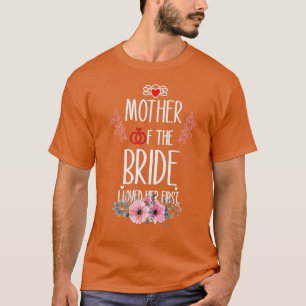 Camiseta Mãe da Noiva Mulheres Eu Amava Ela Primeiro 