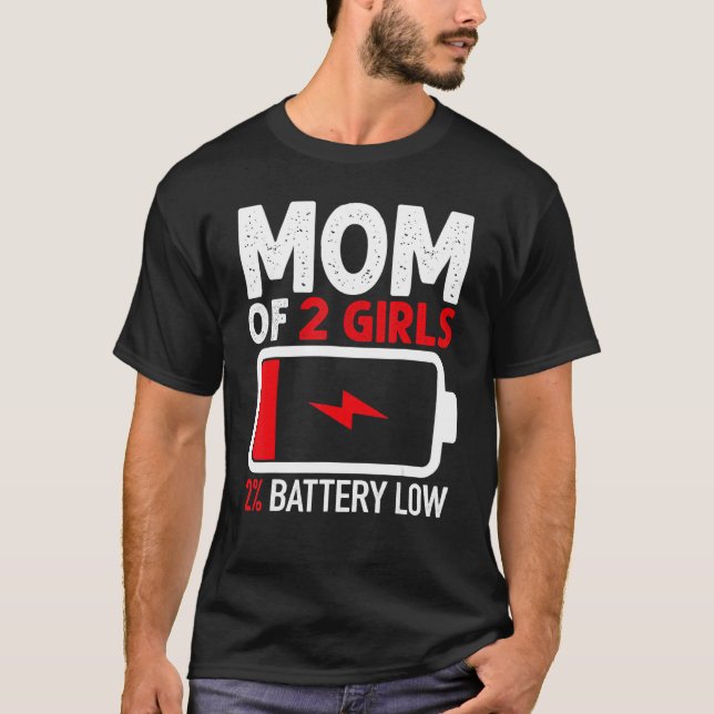 Camiseta Mãe de 2 Meninas com Bateria Baixa de Mães Filhas (Frente)