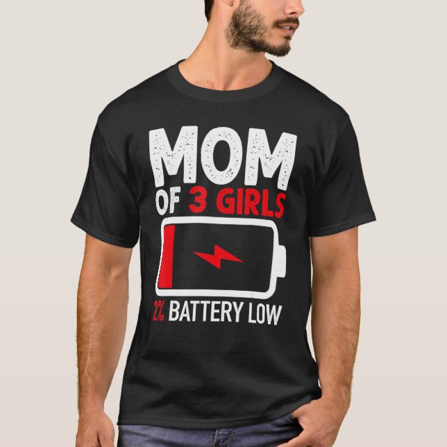 Camiseta Mãe de 3 Meninas com Bateria Baixa de Mães Filhas (Frente)
