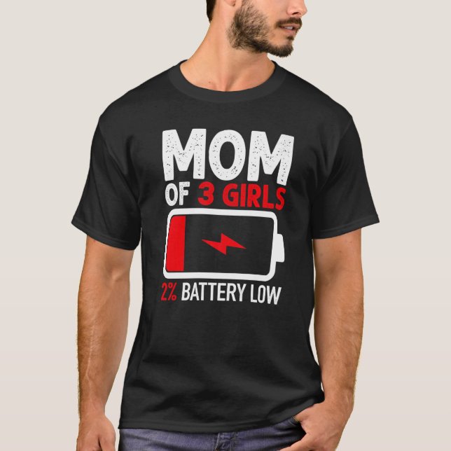 Camiseta Mãe de 3 Meninas com Bateria Baixa de Mães Filhas (Frente)