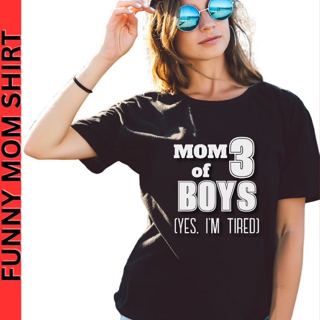 Camiseta Mãe de 3 Meninos (Sim, estou cansado) Preto Engraç (Funny Boy Mom T-Shirt)