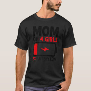 Camiseta Mãe de 4 Meninas Bateria Baixa da Mãe Filha