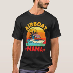 Camiseta Mãe de Airboat   Motor de Aeronave   Fã de Pesca d